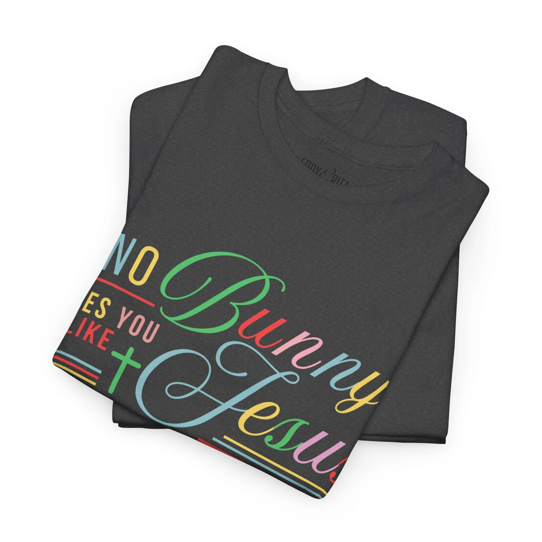 No Bunny Loves You Like Jesus Unisex Heavy Cotton Tee - Fun Easter Graphic Shirt